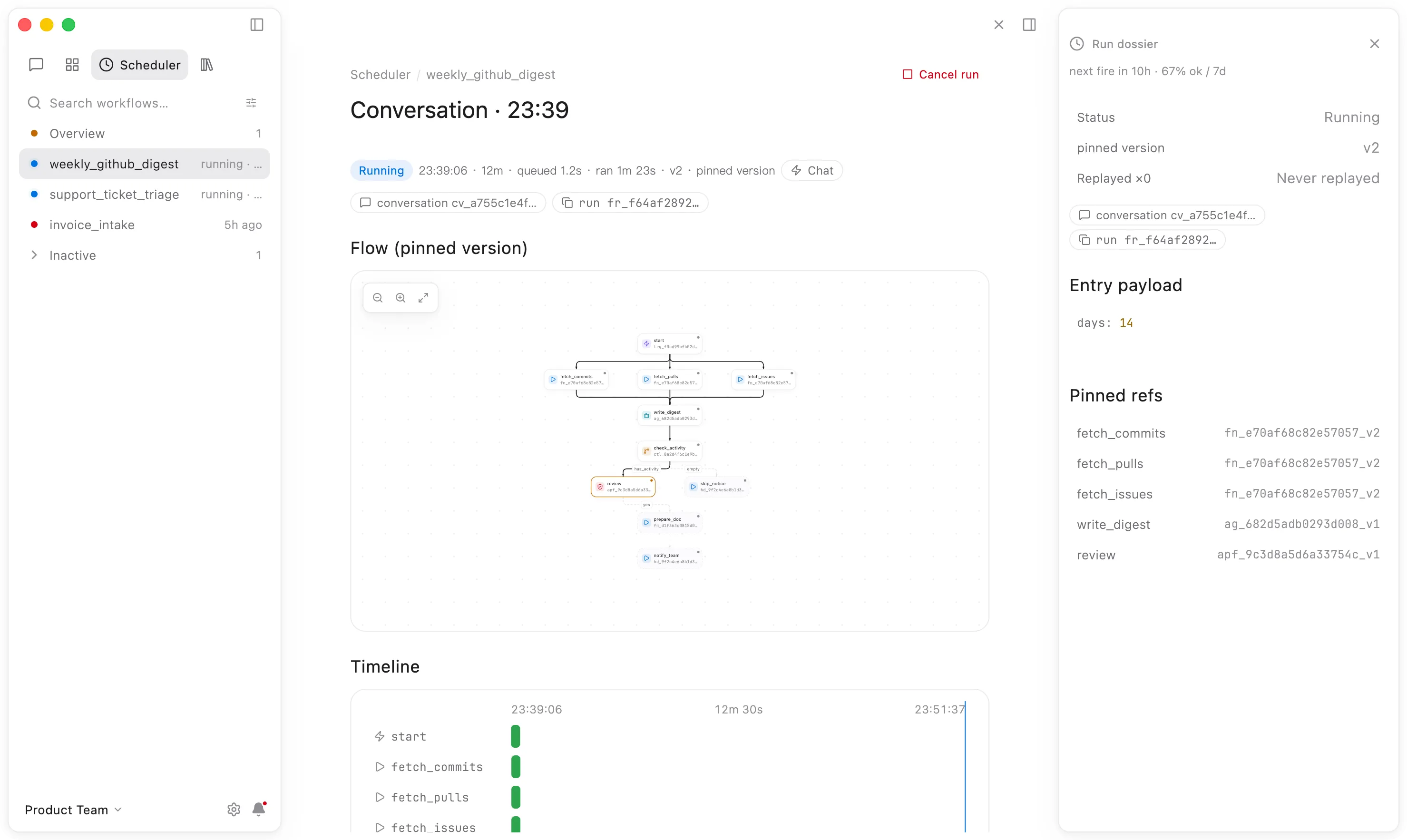 A run pins the workflow version and every referenced entity version when it starts. Editing an Agent or Function never changes a run that is already in flight.