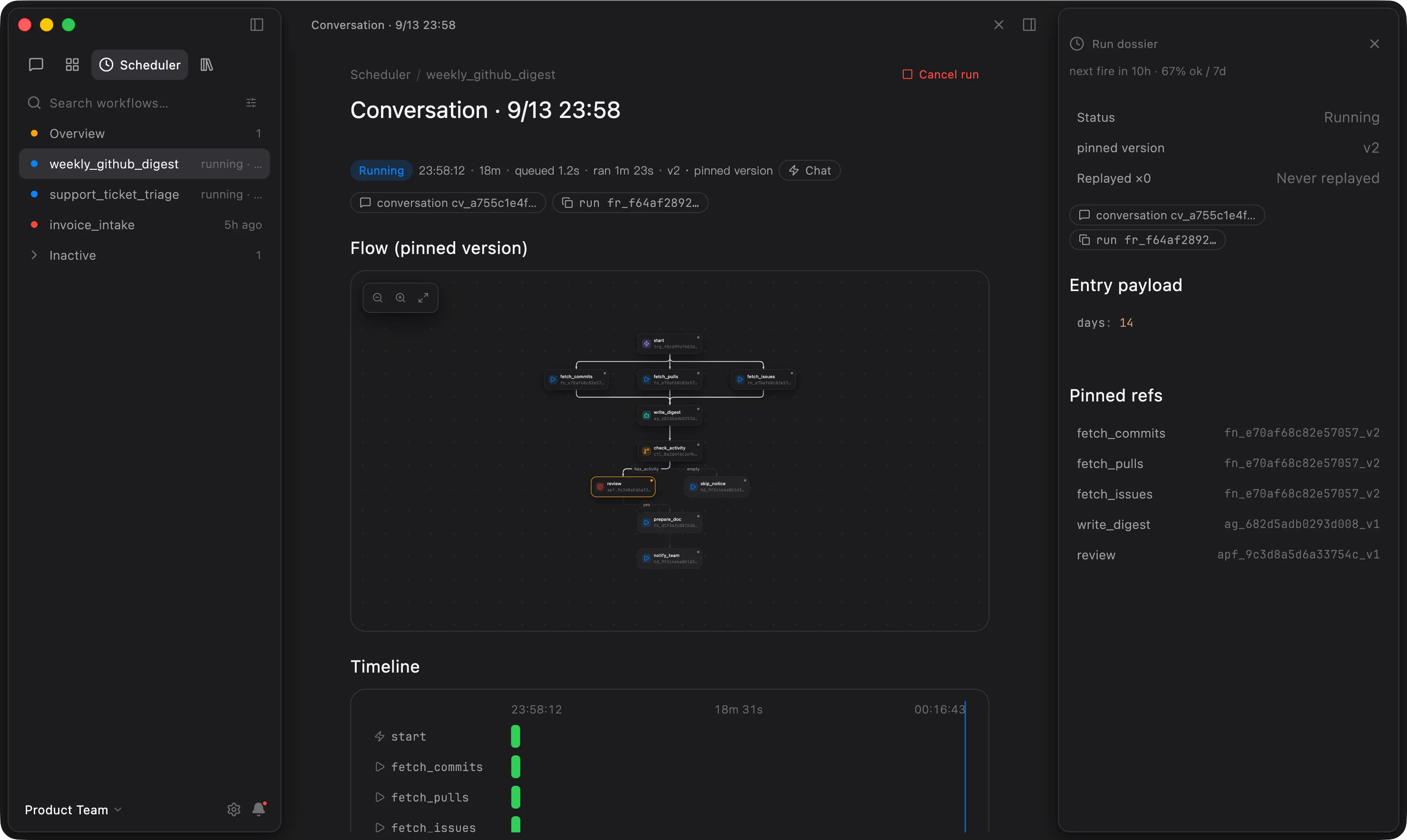 A run pins the workflow version and every referenced entity version when it starts. Editing an Agent or Function never changes a run that is already in flight.